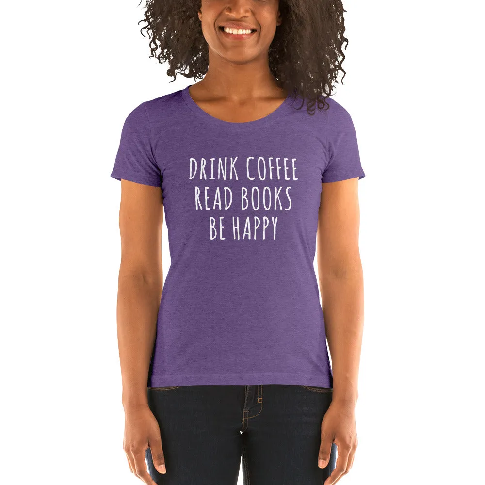 Drink Read Happy Ladies' Short Sleeve T-Shirt