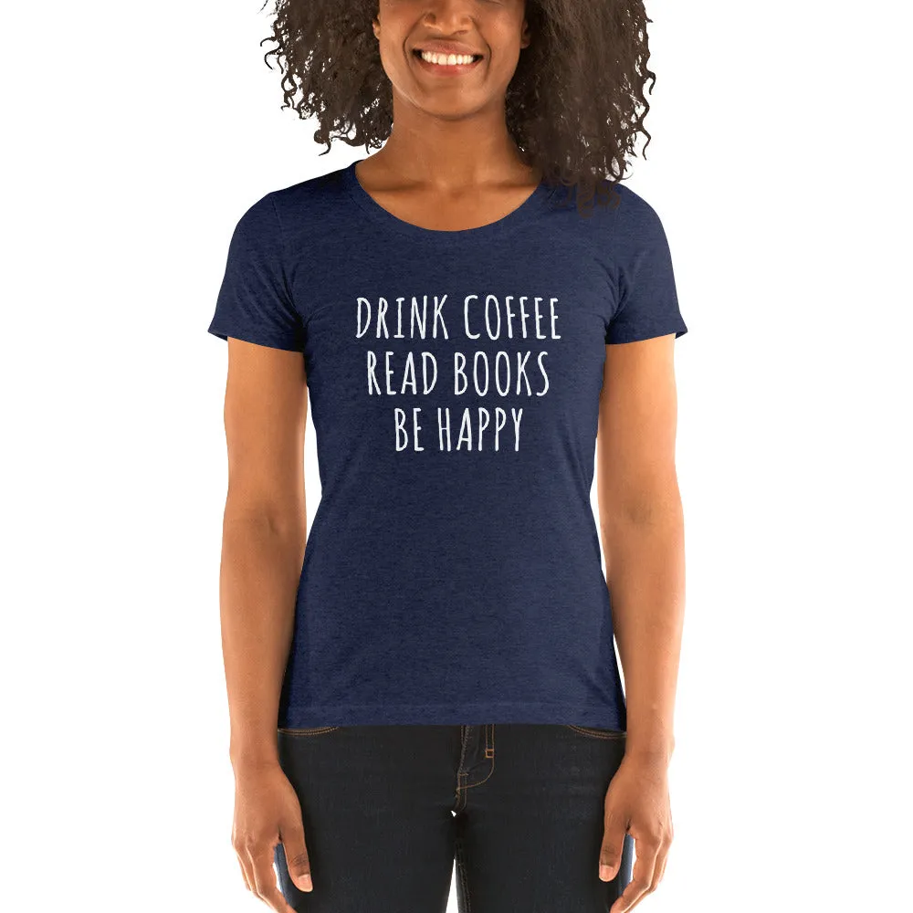 Drink Read Happy Ladies' Short Sleeve T-Shirt