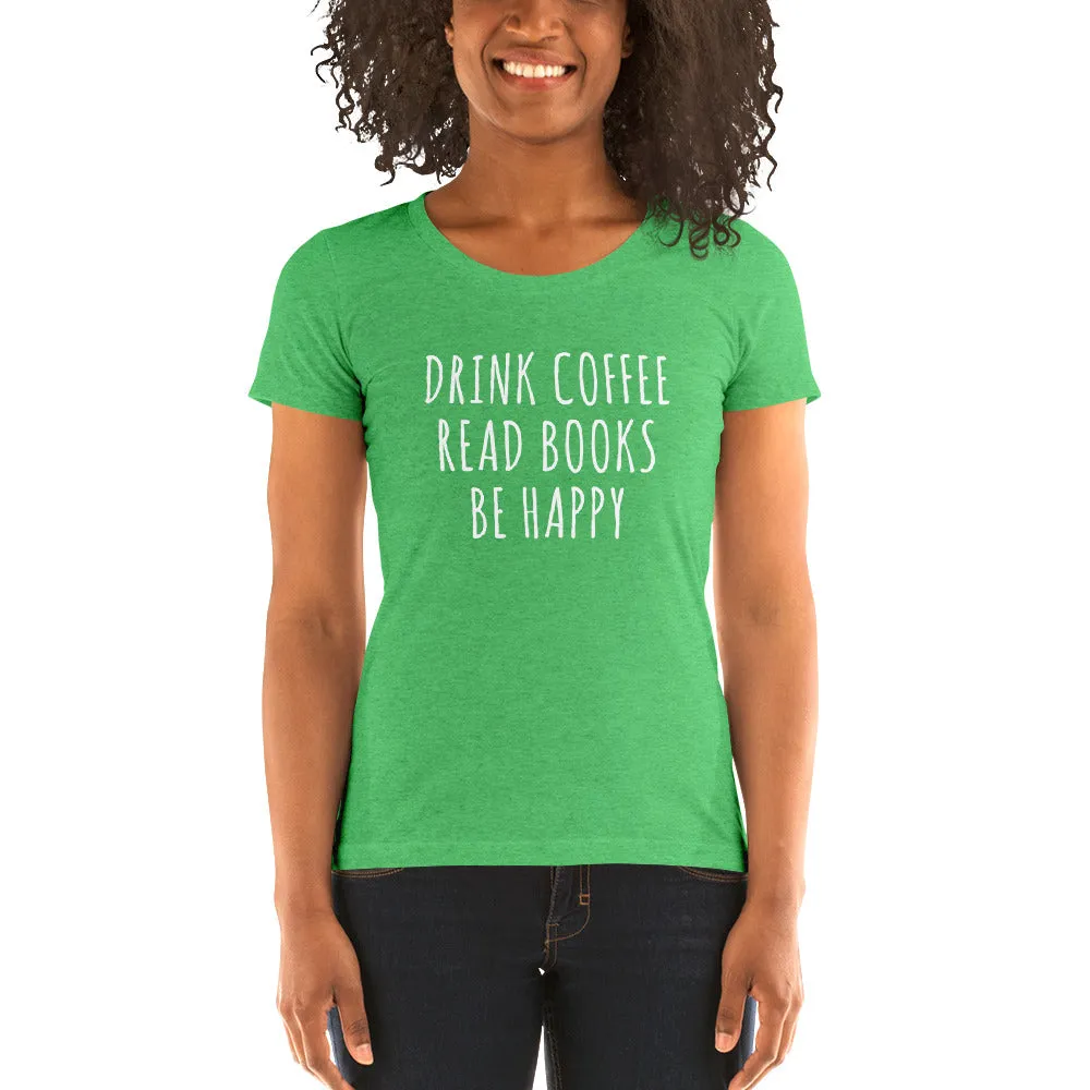 Drink Read Happy Ladies' Short Sleeve T-Shirt