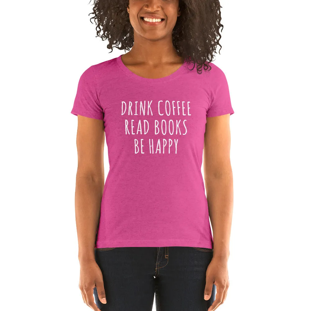 Drink Read Happy Ladies' Short Sleeve T-Shirt