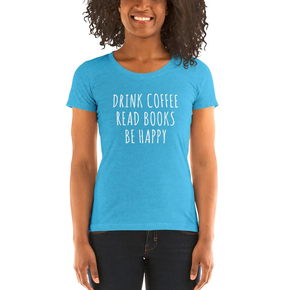 Drink Read Happy Ladies' Short Sleeve T-Shirt
