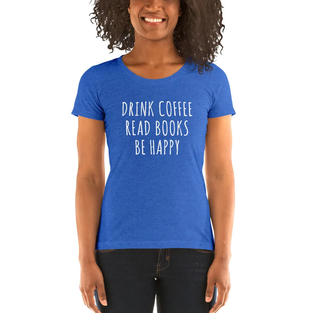 Drink Read Happy Ladies' Short Sleeve T-Shirt