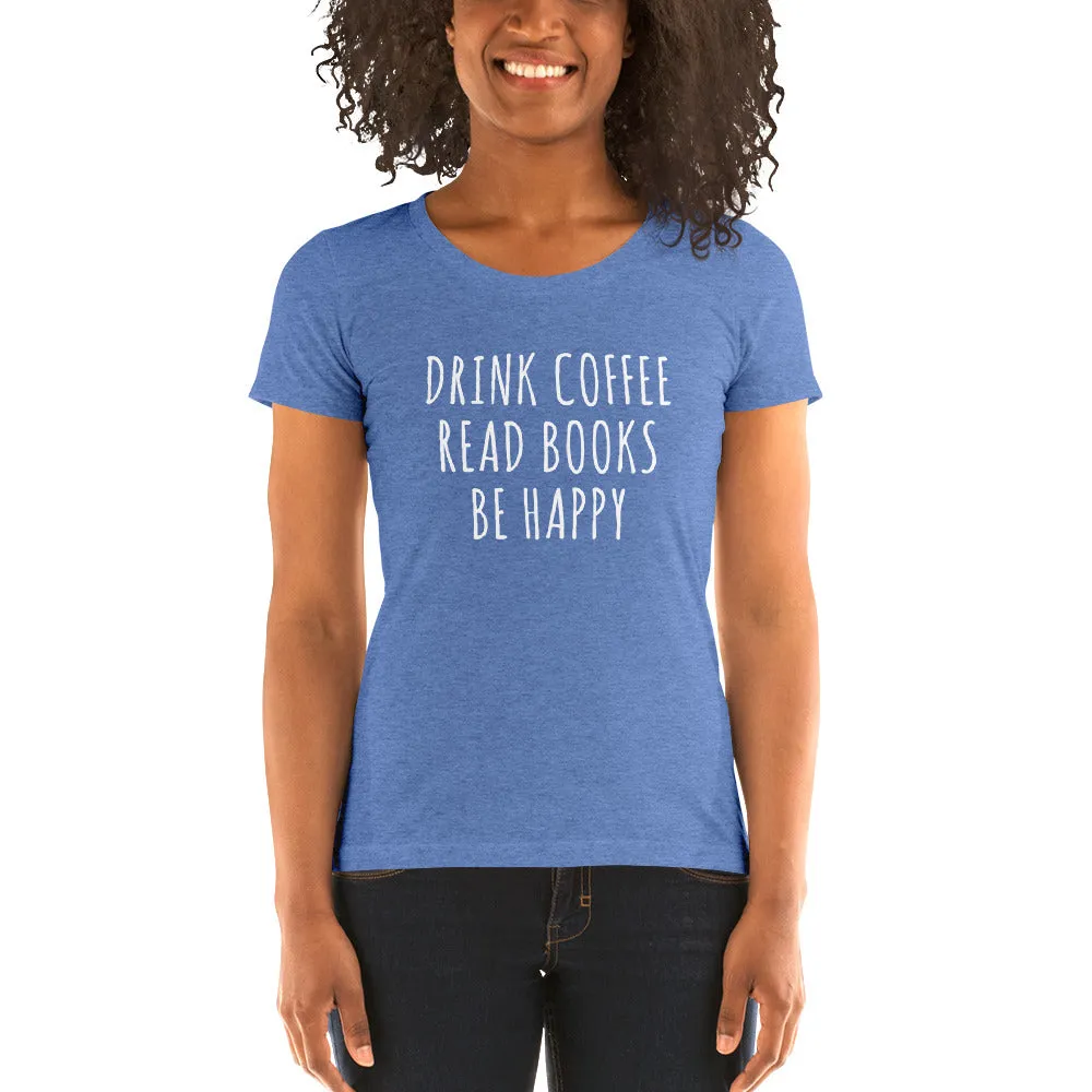 Drink Read Happy Ladies' Short Sleeve T-Shirt