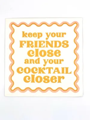 Keep Your Friends Close Napkins